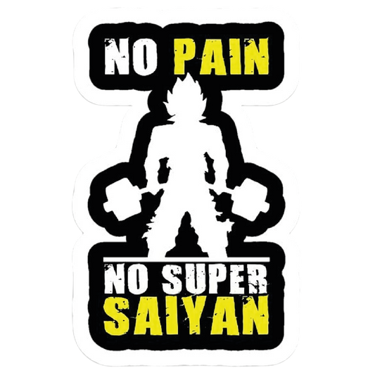 No Pain No Super Saiyan. Sticker