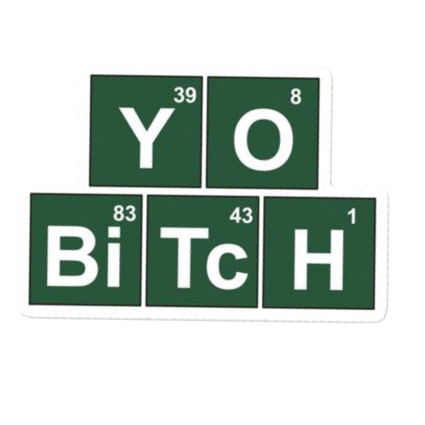 Yo Bitch Sticker
