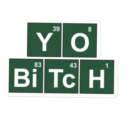 Yo Bitch Sticker